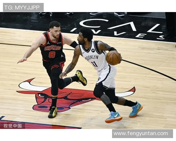 公牛对阵篮网精彩视频直播全程回顾与赛后分析 公牛对阵篮网精彩视频直播全程回顾与赛后分析