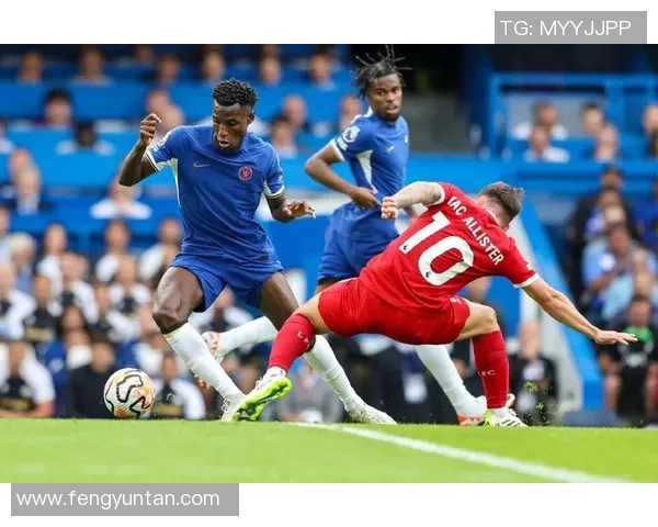 切尔西与利物浦精彩对决视频直播全程回顾与分析